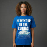 He Went Up in the Clouds Tee – Christian T-Shirt