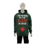 I am covered by the blood of Jesus Hoodie